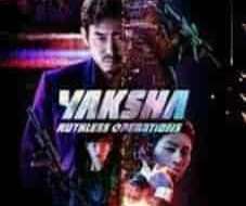 Yaksha Ruthless Operations 2022