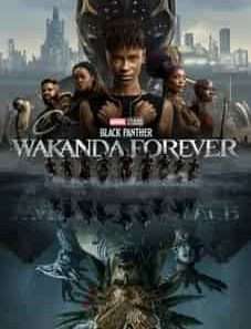 Black Panther: Wakanda Forever 2022